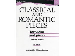 Classical & Romantic Pieces: Violin & Piano Book 4 - Watson Forbes