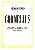 Cornelius: Ausgewahlte Lieder / Selected Songs - Voice and Piano