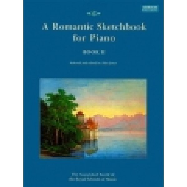 A Romantic Sketchbook For Piano Book II