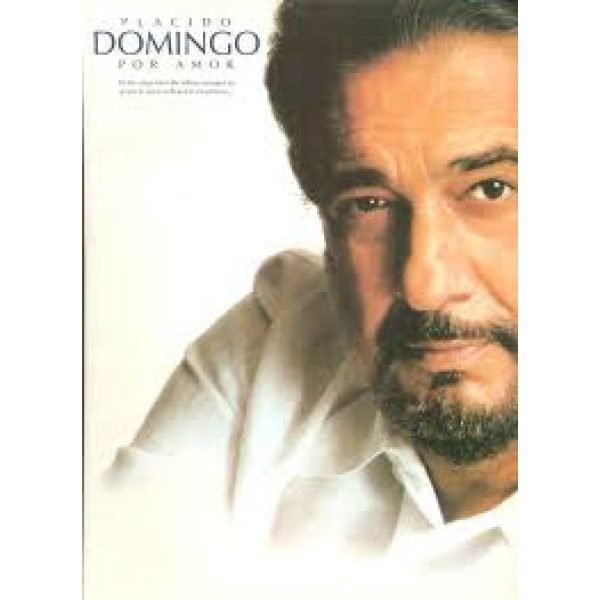 Placido Domingo: Por Amor - Piano, Vocal & Guitar (PVG)