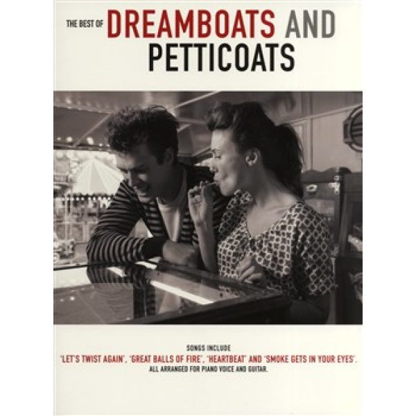 The Best of Dreamboats and Petticoats for Piano, Voice and Guitar (PVG).