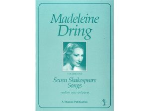 Madeleine Dring: Seven Shakespeare Songs Volume One - Medium Voice and Piano