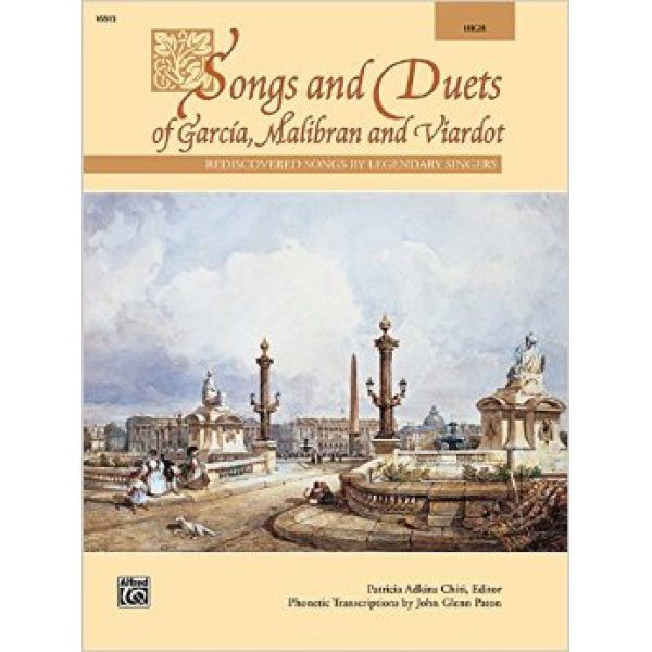 Songs and Duets of Garcia, Malibran and Viardot: Low Voice & Piano - Patricia Adkins Chiti & John Glenn Paton