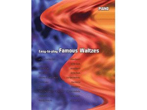 Easy-to-Play - Famous Waltzes for Piano.