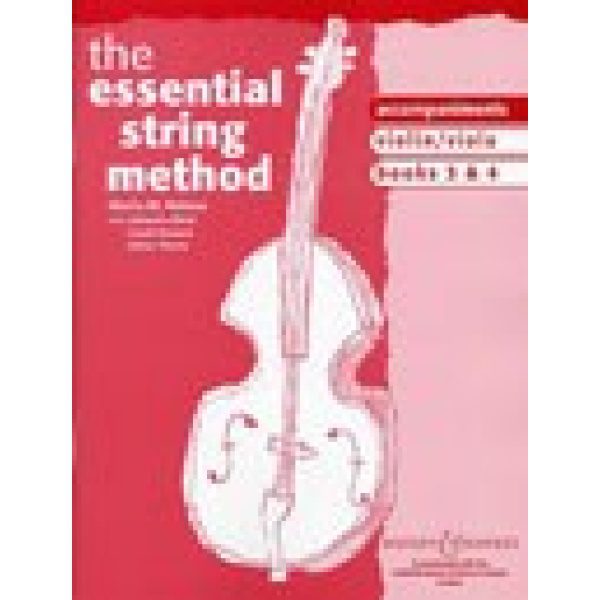 The Essential String Method: Accompaniments Violin/Viola Books 3 & 4 - Sheila M. Nelson