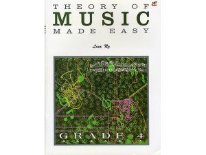 Theory Of Music Made Easy - Grade 4 - Lina Ng