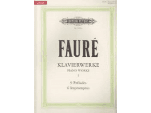 Faure - Klavierwerke / Piano Works Vol. 1: 9 Preludes, 6 Impromptus.