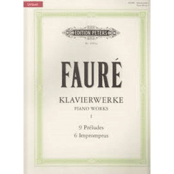 Faure - Klavierwerke / Piano Works Vol. 1: 9 Preludes, 6 Impromptus.