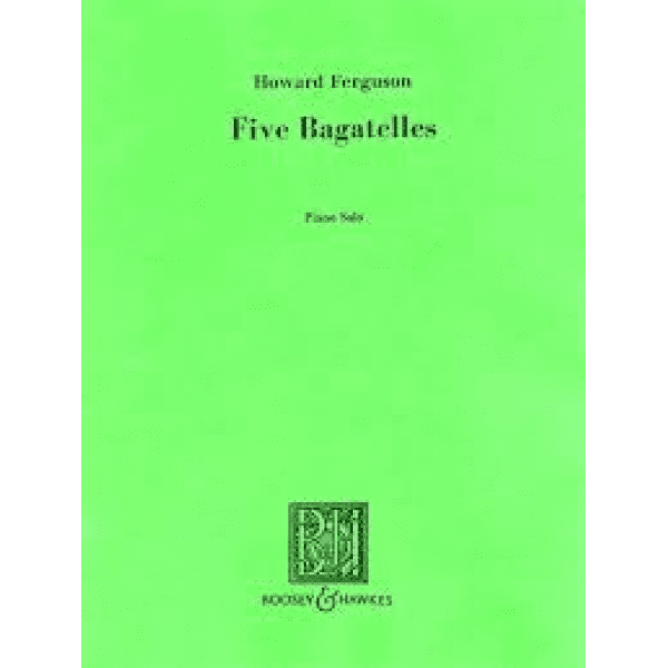 Howard Ferguson Five Bagatelles - Piano