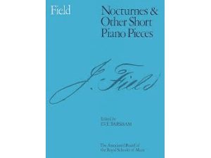 Field Nocturnes & Other Short Piano Pieces.
