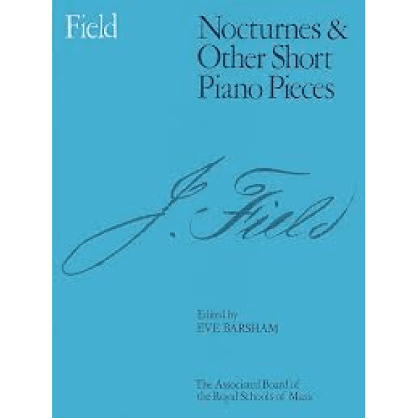 Field Nocturnes & Other Short Piano Pieces.