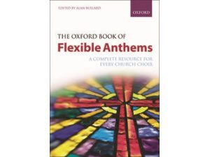 The Oxford Book of Flexible Anthems: Mixed Voices - Alan Bullard