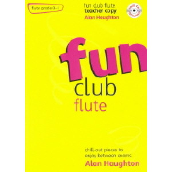 Fun Club Flute: Teacher Copy (CD Included) Grade 0-1 - Alan Haughton