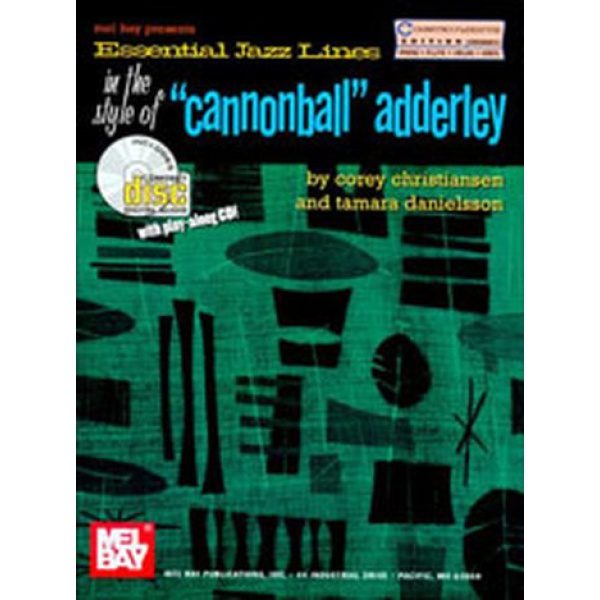Essential Jazz Lines: Style of "Cannonball" Adderley for C Instruments (Piano, Flute, etc.) - CD Included