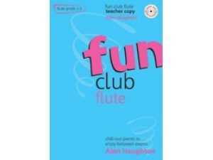 Fun Club Flute: Teacher Copy (CD Included) Grade 1-2 - Alan Haughton