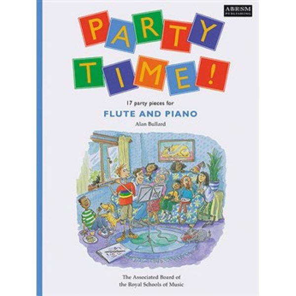 ABRSM: Party Time! Flute and Piano - Alan Bullard