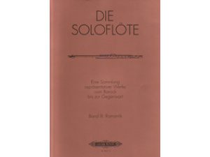 The Solo Flute: Volume 3 - Romantic (Die Soloflote: Band 3 - Romantik)