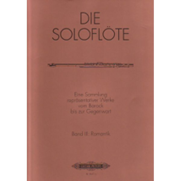 The Solo Flute: Volume 3 - Romantic (Die Soloflote: Band 3 - Romantik)