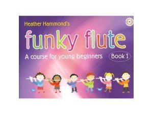 Funky Flute: Book 1(CD Included) - Heather Hammond