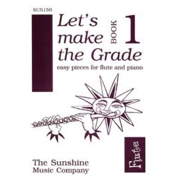 Let's Make the Grade: Flute Book 1 - Duncan Reid