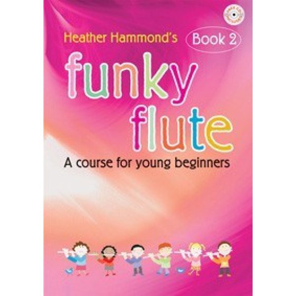 Funky Flute: Book 2 (CD Included) - Heather Hammond
