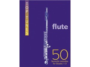 Top Tunes: 50 Favourite Melodies for Grades 1-2 - Flute