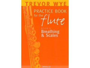Trevor Wye - Practice Book for the Flute: Book 5: Breathing & Scales