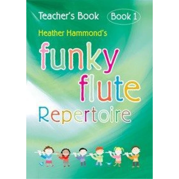 Funky Flute Repertoire: Book 1 (Teacher's Book) - Heather Hammond