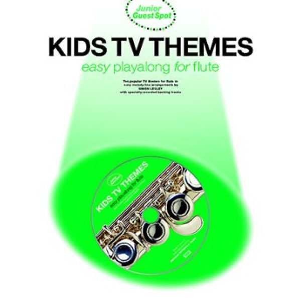 Junior Guest Spot: Kids TV Themes Easy Playalong for Flute - CD Included