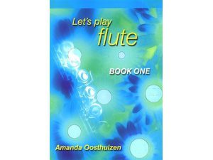 Let's Play Flute: Book One - Amanda Oosthuizen