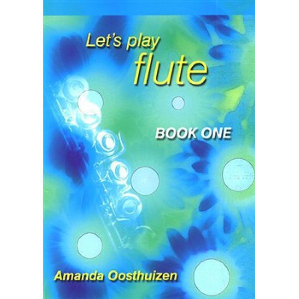 Let's Play Flute: Book One - Amanda Oosthuizen
