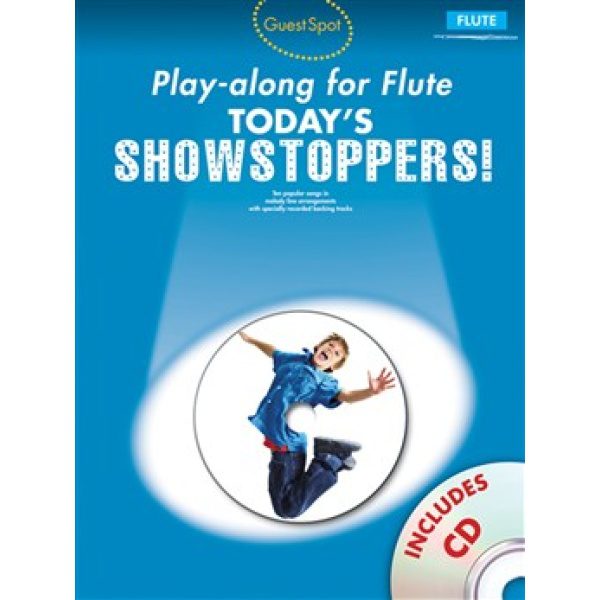 Guest Spot: Today's Showstoppers! Play-Along for Flute - CD Included