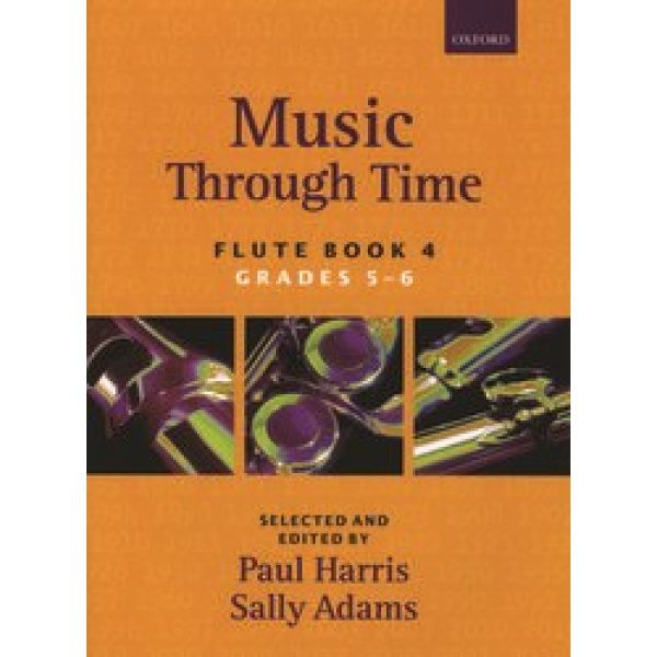 Music Through Time: Flute Book 4 (Grades 5-6) - Paul Harris & Sally Adams