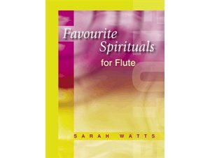 Favourite Spirituals for Flute - Sarah Watts