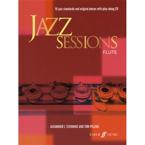 Jazz Sessions: Flute (CD Included) - Alexander L'Estrange & Tom Pilling