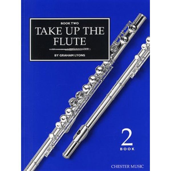 Take Up The Flute: Book 2 - Graham Lyons