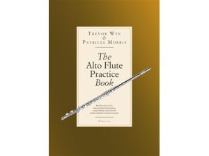 The Alto Flute Practice Book - Trevor Wye & Patricia Morris