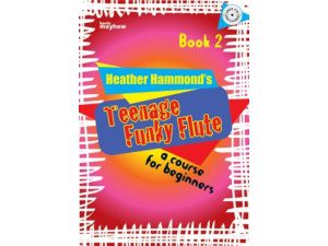Teenage Funky Flute: Book 2 (CD Included) - Heather Hammond
