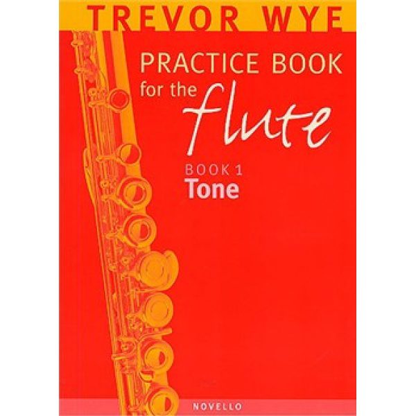 Trevor Wye - Practice Book for the Flute: Book 1: Tone