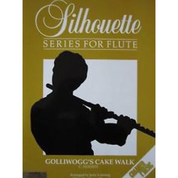Silhouette Series for Flute: Golliwogg's Cake Walk by Debussy - Jerry Lanning & Simon Hunt