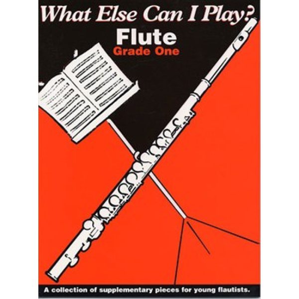 What Else Can I Play? Flute Grade One - Mark Mumford