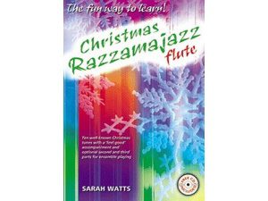 Christmas Razzamajazz: Flute (CD Included) - Sarah Watts