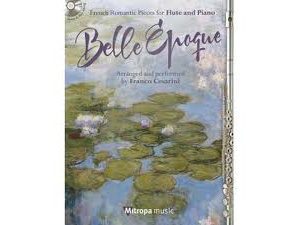 Belle Epoque: French Romantic Pieces for Flute and Piano (CD Included) - Franco Cesarini