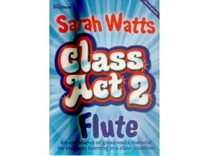 Class Act 2: Flute (CD Included) - Sarah Watts