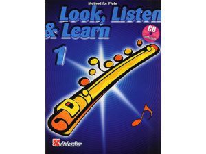 Look, Listen & Learn: Method for Flute Book 1 (CD Included) - Matthijs Broers & Jaap Kastelein