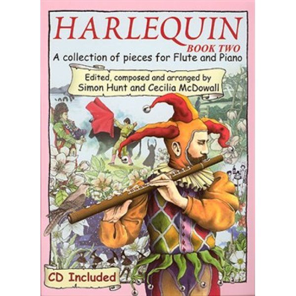 Harlequin: Book Two Flute (CD Included) - Simon Hunt & Cecilia McDowall