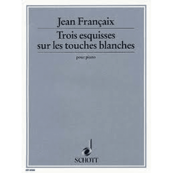 Jean Francaix Trois Esquisses sur les Touches Blanches. - Piano