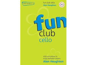 Fun Club: Cello Grade 2-3 (CD Included) - Alan Haughton