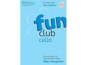 Fun Club: Cello Grade 1-2 (CD Included) - Alan Haughton