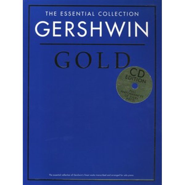 The Essential Collection - Gershwin Gold CD Edition for Solo Piano.